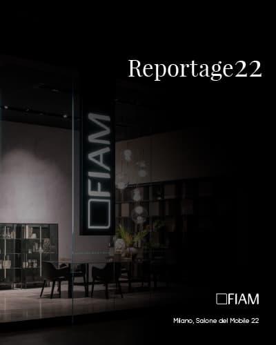 FIAM Reportage Salone Milano 2022